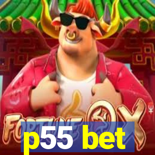 p55 bet